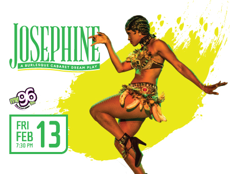 Josephine: A Burlesque Cabaret Dream Play