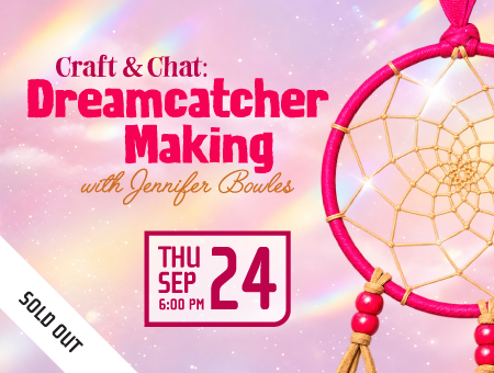 Craft and Chat: Dreamcatcher Making with Jennifer Bowles