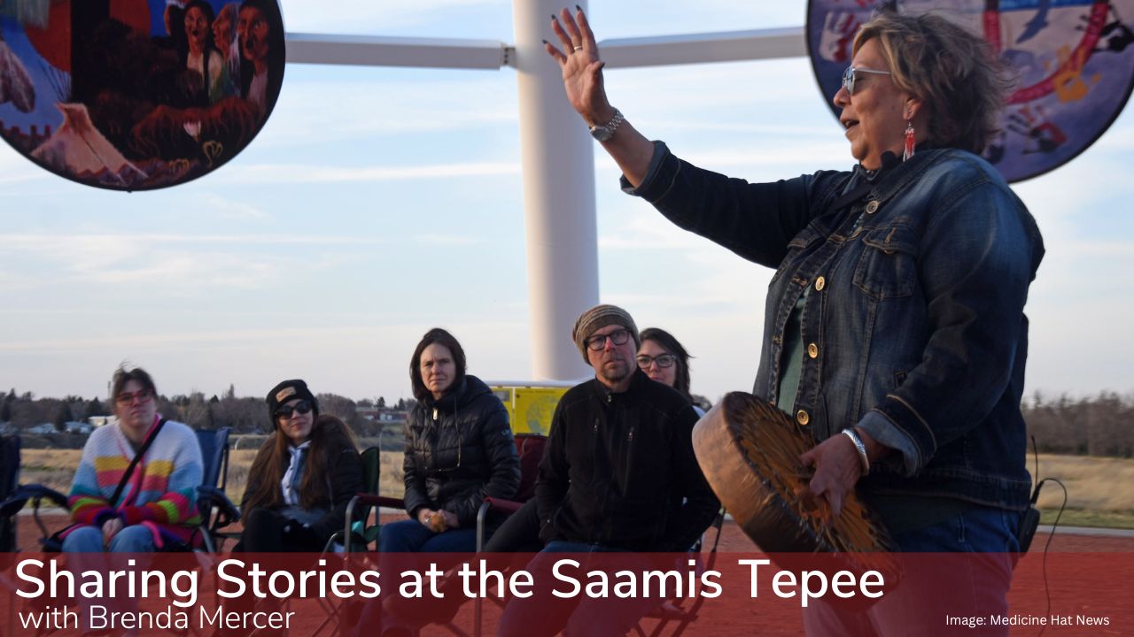 Sharing Stories at the Saamis Tepee with Brenda Mercer